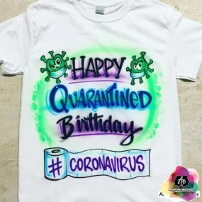 Airbrush Birthday Quarantined Shirt Design