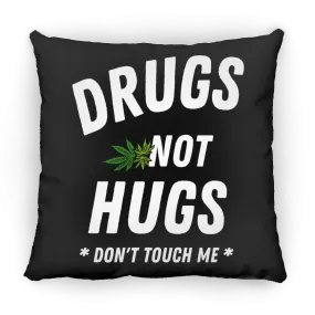 Drugs Not Hugs /White Pillow (Medium)