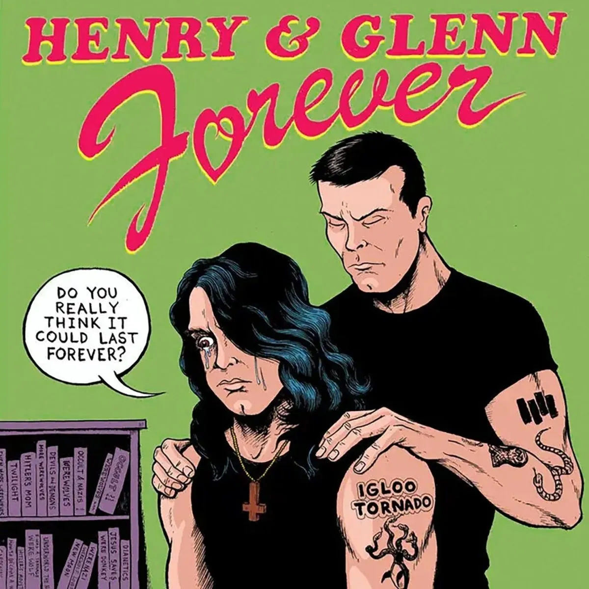 Henry & Glenn Forever (Green)