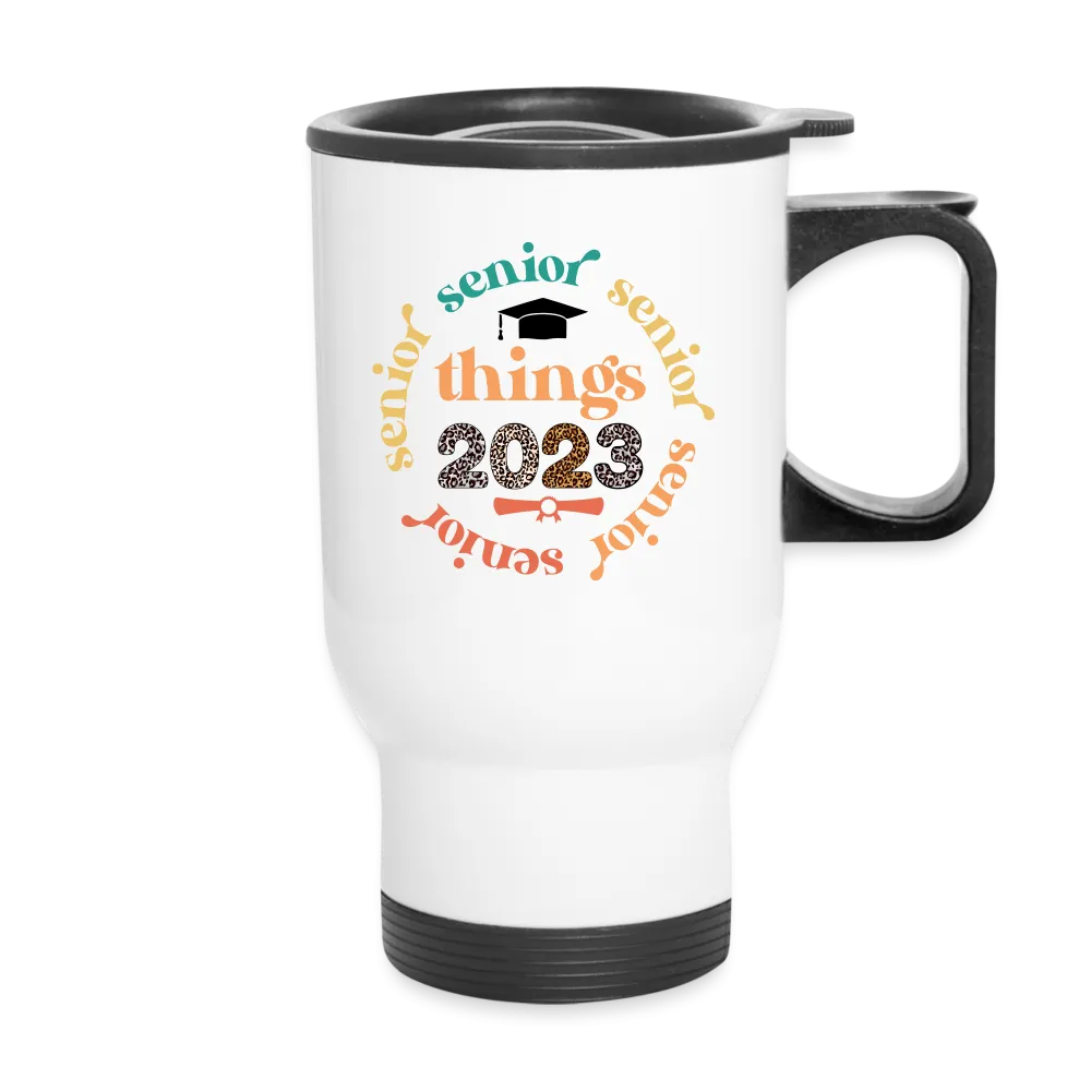 "Senior Things 2023" Custom Stainless Steel Graduation Travel Mug