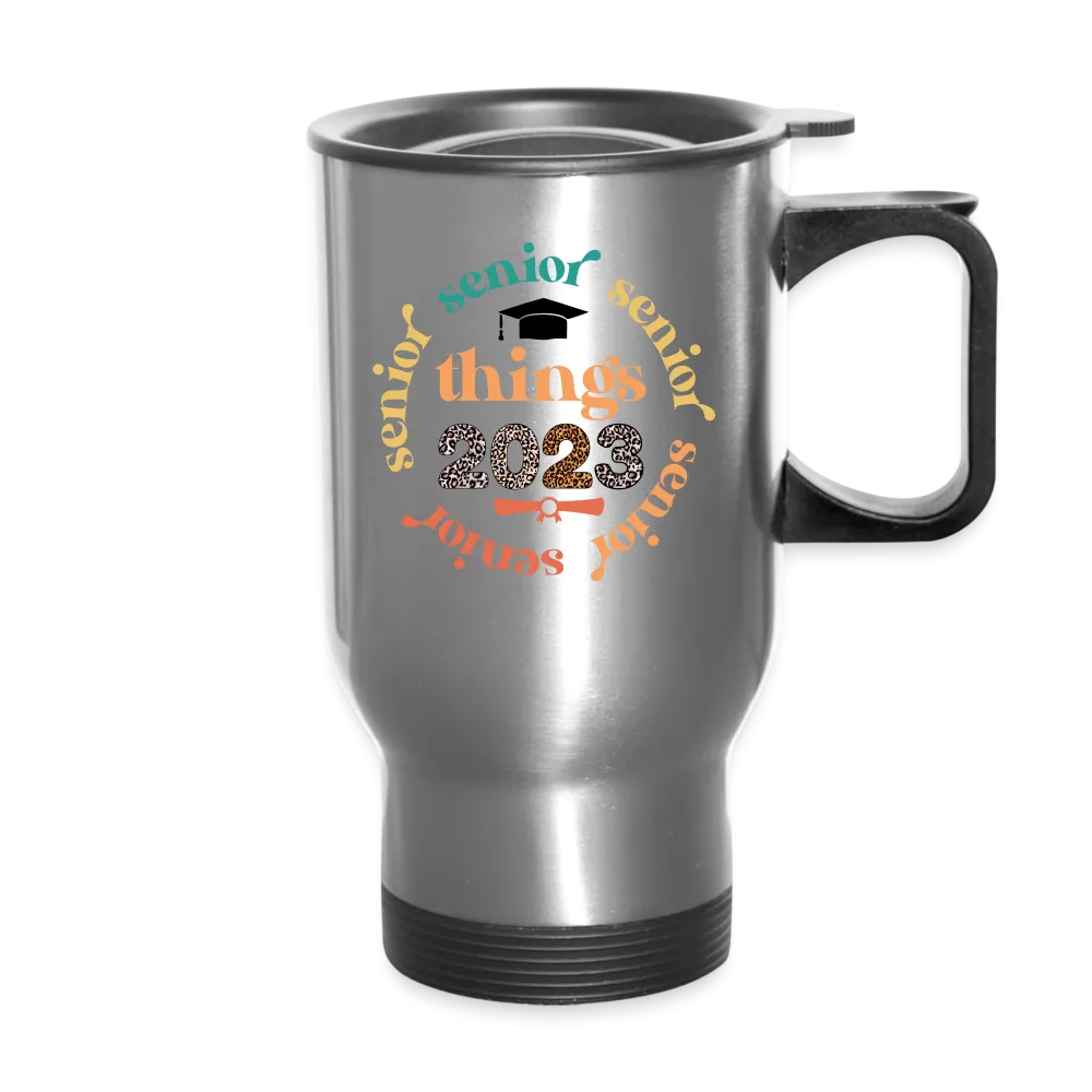 "Senior Things 2023" Custom Stainless Steel Graduation Travel Mug