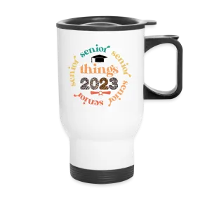 "Senior Things 2023" Custom Stainless Steel Graduation Travel Mug