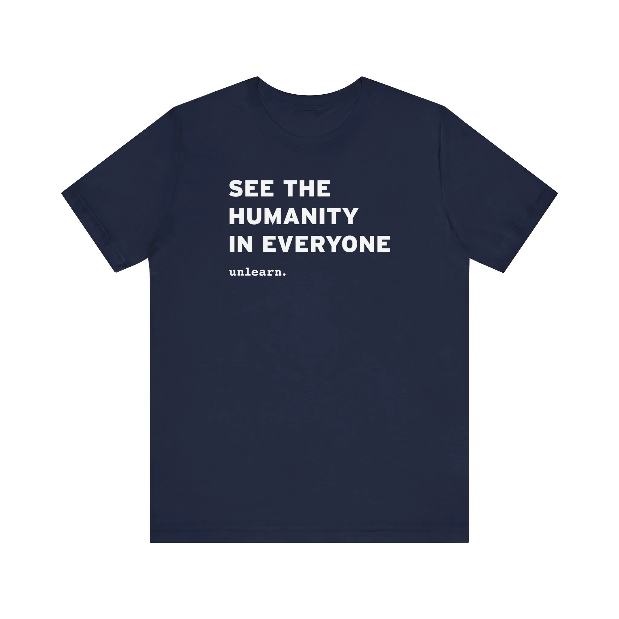 See The Humanity In Everyone - Relaxed Fit T-shirt