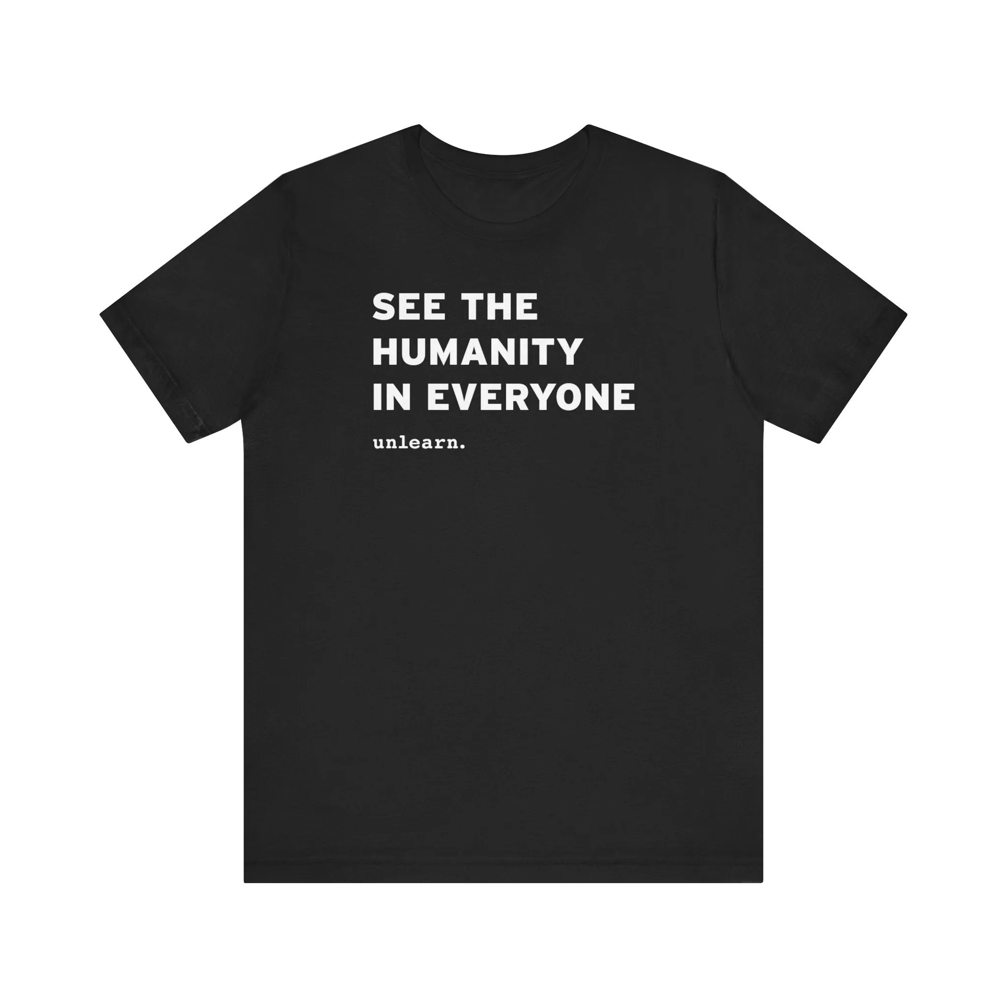 See The Humanity In Everyone - Relaxed Fit T-shirt