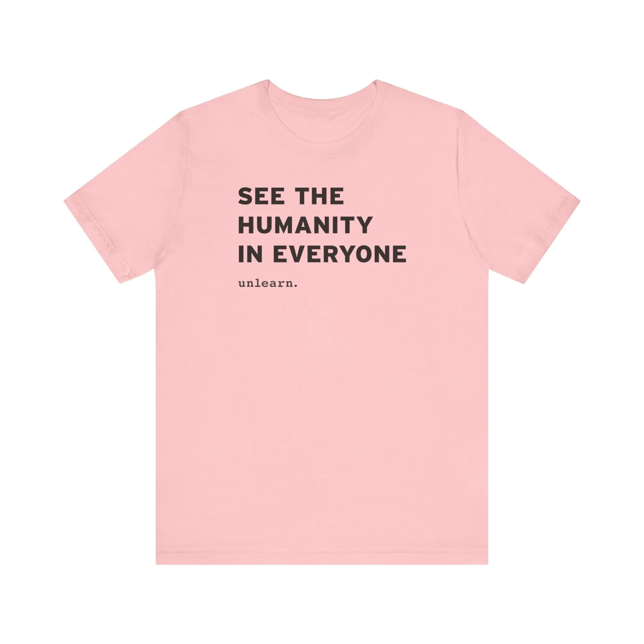 See The Humanity In Everyone - Relaxed Fit T-shirt