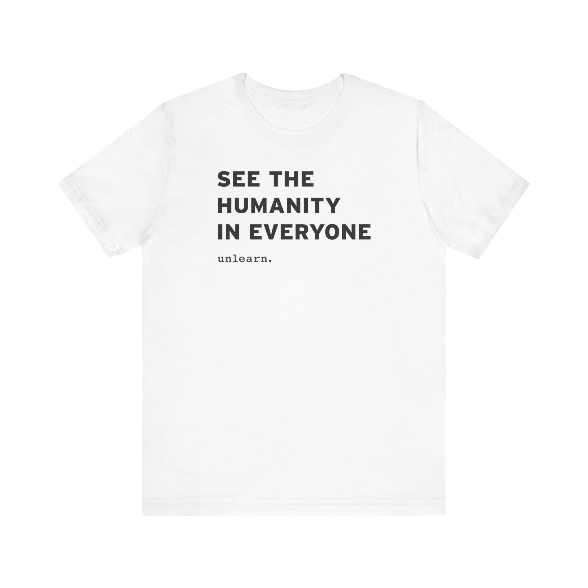 See The Humanity In Everyone - Relaxed Fit T-shirt