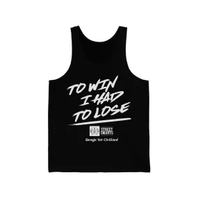 to win I had to lose- Jersey Tank (Black)