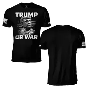 Trump Or War T-Shirt